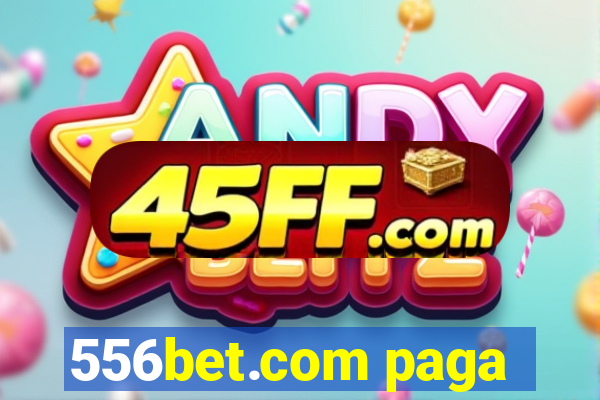 556bet.com paga
